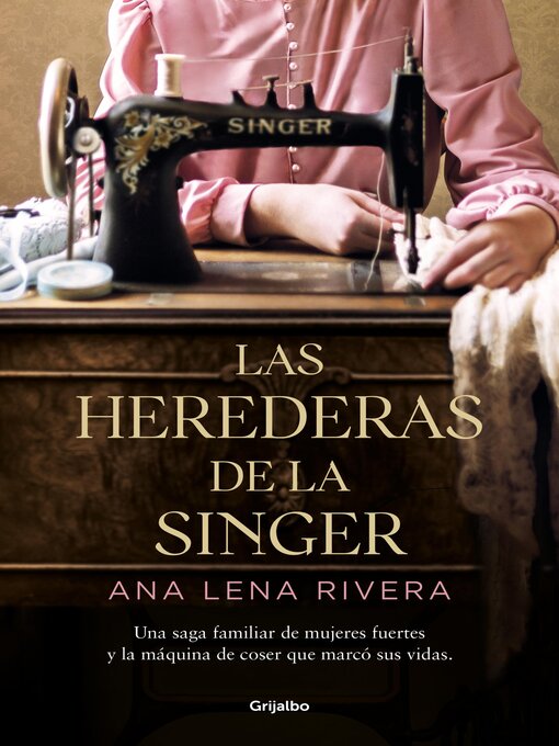 Title details for Las herederas de la Singer by Ana Lena Rivera - Available